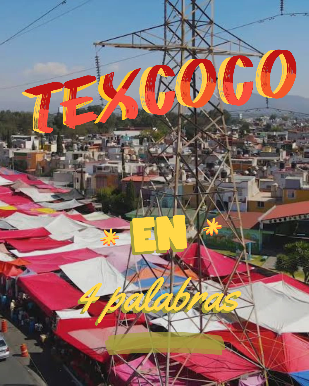 Texcoco en 4 palabras
